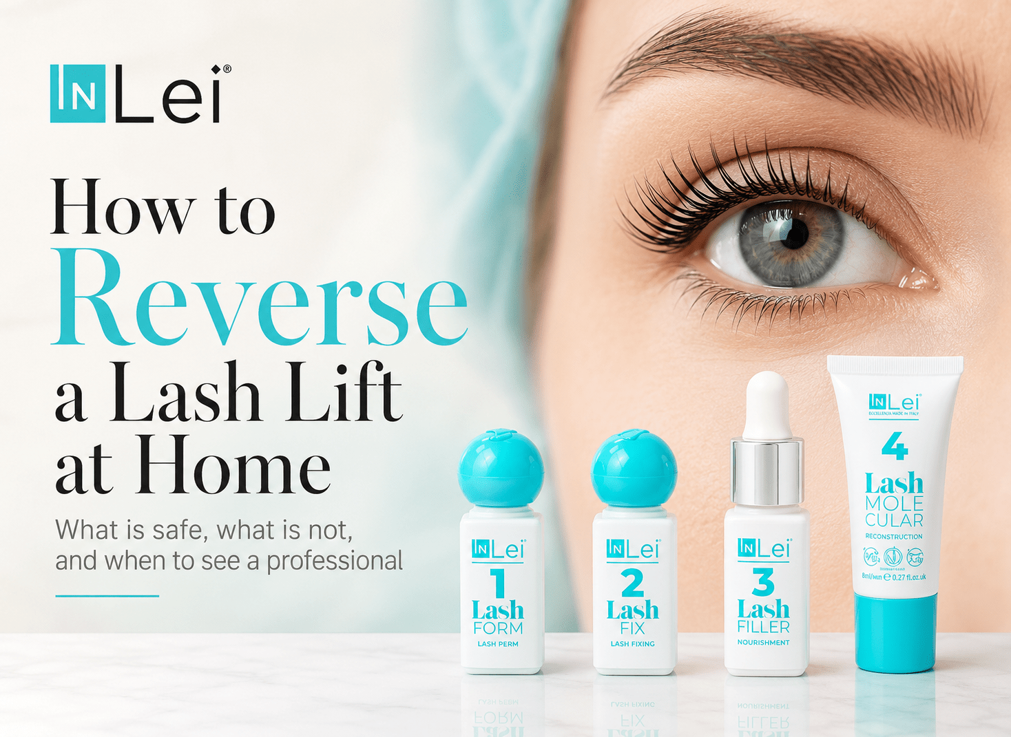 How to Reverse a Lash Lift at Home: What Is Safe, What Is Not, and When to See a Professional - InLei®